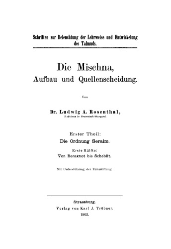 Die Mischna: Teil 1, Hälfte 1 Die Ordnung Seraim, Hälfte 1: Von Berakhot bis Schebiit