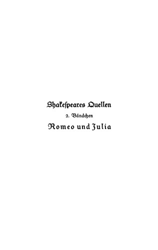 Shakespeares Quellen: Bändchen 2 Quellen zu Romeo und Julia