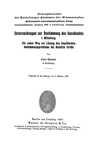 Untersuchungen zur Bestimmung des Geschlechts, Mitteilung 1: Ein neuer Weg zur Lösung des Geschlechtsbestimmungsproblems bei Bonellia viridis