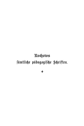 Friedrich Eberhard von Rochows sämtliche pädagogische Schriften: Band 2