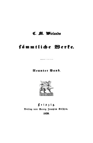 C. M. Wielands Sämmtliche Werke: Band 9/10