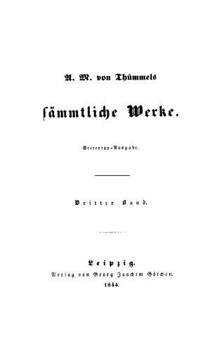 A. M. von Thümmel’s Sämmtliche Werke: Band 3