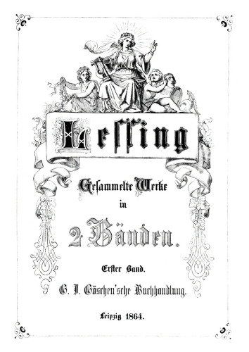 G. E. Lessing’s gesammelte Werke: Band 1