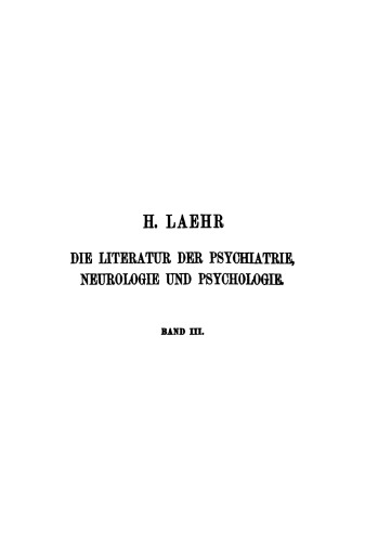 Die Literatur der Psychiatrie, Neurologie und Psychologie von 1459–1799: Band 3 Register der Bände 1 und 2