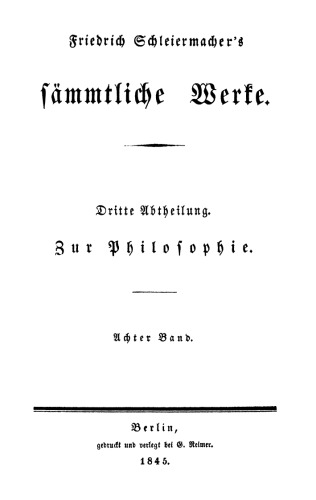 Sämmtliche Werke. Abteilung 3: Zur Philosophie: Band 8 Die Lehre vom Staat