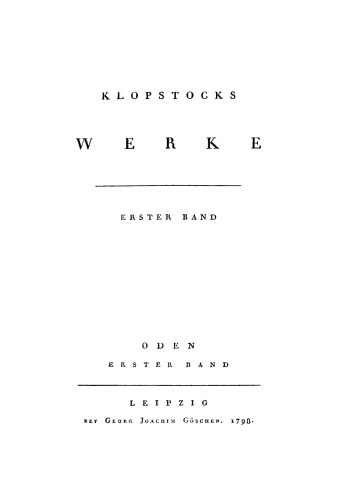 Klopstocks sämmtliche Werke: Band 1