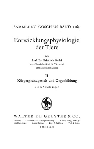 Entwicklungsphysiologie der Tiere: Band 2 Körpergrundgestalt und Organbildung