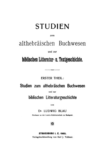 Studien zum althebräischen Buchwesen und zur Biblischen Litteratur- und Textgeschichte: Teil 1