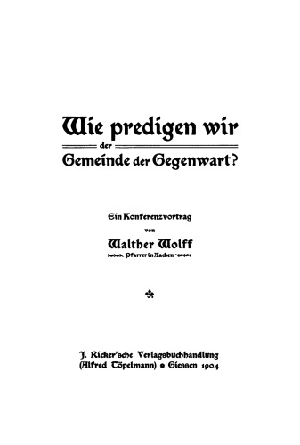 Wie predigen wir der Gemeinde der Gegenwart?: Ein Konferenzvortrag
