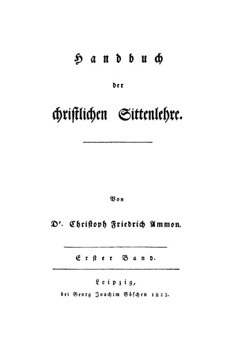 Handbuch der christlichen Sittenlehre: Band 1