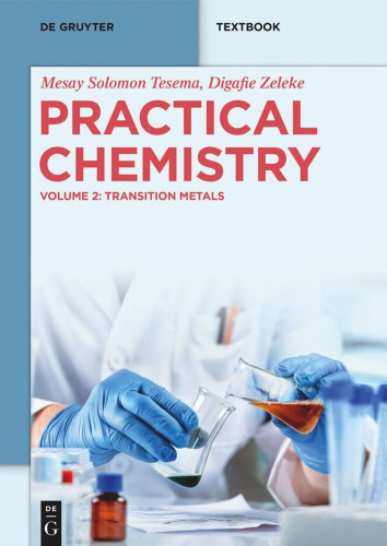 Practical Chemistry. Volume 2: Transition Metals