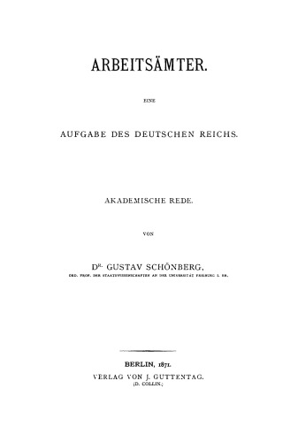 Arbeitsämter. Eine Aufgabe des Deutschen Reichs: Akademische Rede