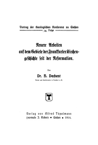 Neuere Arbeiten auf dem Gebiete der Frankfurter Kirchengeschichte seit der Reformation