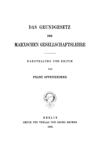 Das Grundgesetz der Marxschen Gesellschaftslehre: Darstellung und Kritik