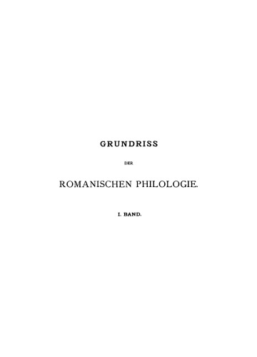 Geschichte und Aufgabe der romanischen Philologie, Quellen der romanischen Philologie und deren Behandlung, romanische Sprachwissenschaft, Register
