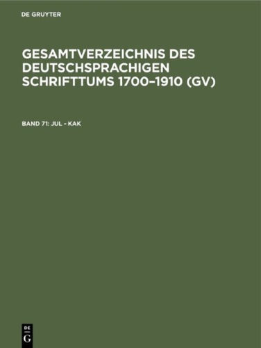Gesamtverzeichnis des deutschsprachigen Schrifttums: 71: Jul - Kak