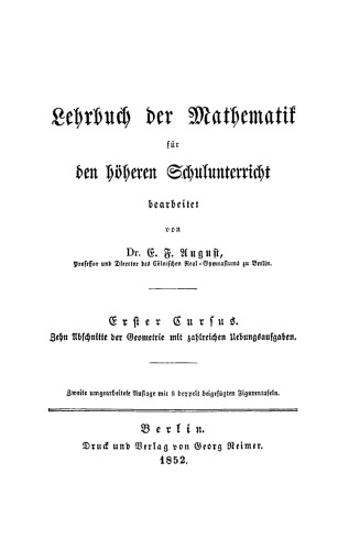 Lehrbuch der Mathematik für den höheren Schulunterricht: Band 1 Zehn Abschnitte der Geometrie mit zahlreichen Uebungsaufgaben