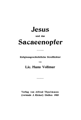 Jesus und das Sacaeenopfer: Religionsgeschichtliche Streiflichter