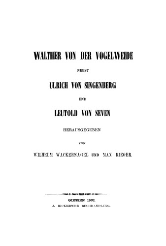 Walther von der Vogelweide nebst Ulrich von Singenberg und Leutold von Seven