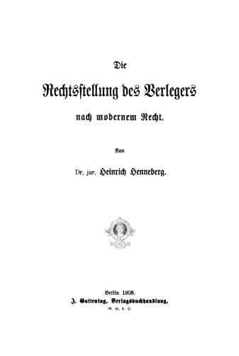 Die Rechtsstellung des Verlegers nach modernem Recht