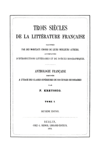 Trois siècles de la littérature française: Tome 1 Anthologie française I