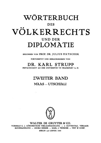 Wörterbuch des Völkerrechts und der Diplomatie: Band 2 Maas - Utschiali