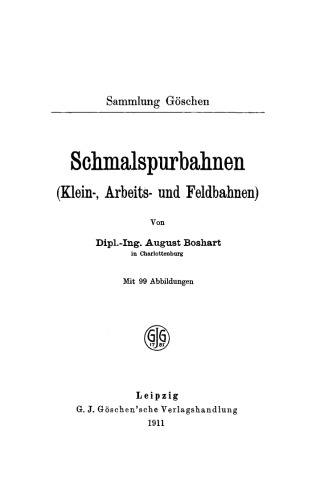 Schmalspurbahnen: (Klein-, Arbeits- und Feldbahnen)