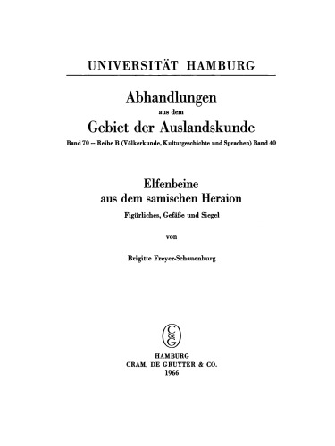 Elfenbeine aus dem samischen Heraion: Figürliches, Gefäße und Siegel