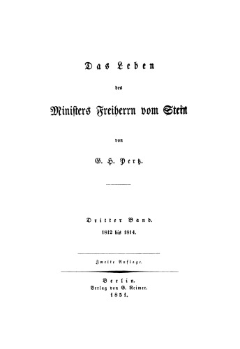 Das Leben des Ministers Freiherrn vom Stein: Band 3 1812 bis 1814