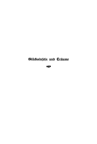 Glücksinseln und Träume: Gesammelte Aufsätze aus den Grenzboten