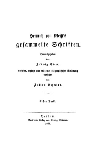 Heinrich von Kleist’s gesammelte Schriften: Teil 1 Die Familie Schroffenstein. Penthesilea. Amphitryon