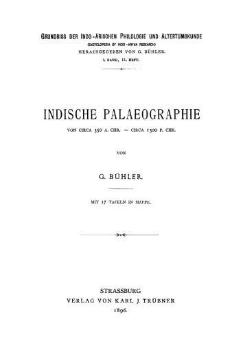 Indische Palaeographie: Von circa 350 a. Chr. – circa 1300 p. Chr.