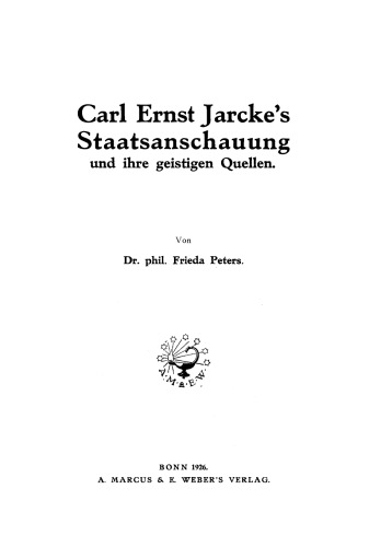 Carl Ernst Jarcke’s Staatsanschauung und ihre geistigen Quellen