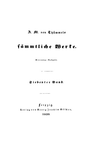 A. M. von Thümmel’s Sämmtliche Werke: Band 7