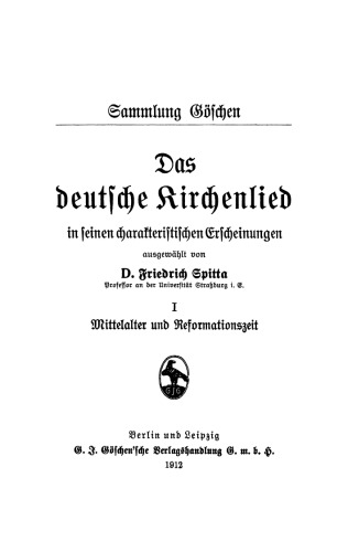 Das deutsche Kirchenlied in seinen charakteristischen Erscheinungen: Teil 1 Mittelalter und Reformationszeit