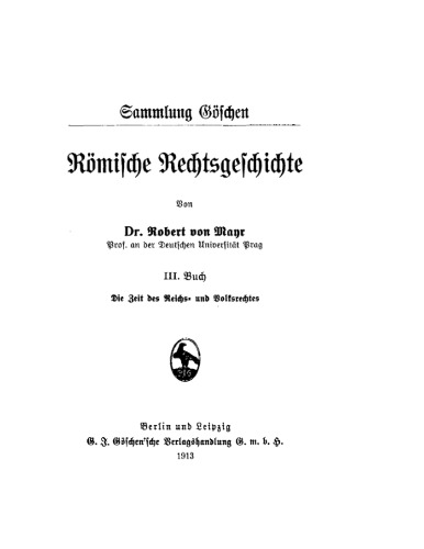 Römische Rechtsgeschichte: Buch III Die Zeit des Reichs- und Volksrechtes