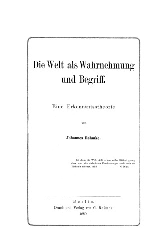 Die Welt als Wahrnehmung und Begriff: eine Erkenntnisstheorie