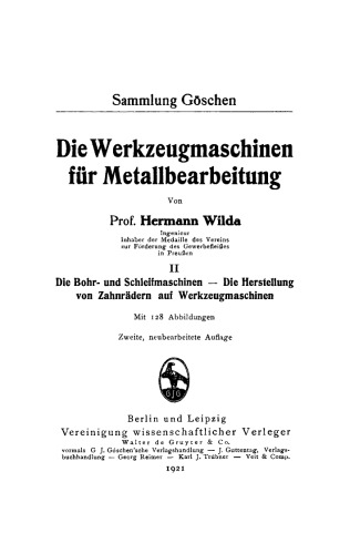Die Werkzeugmaschinen für Metallbearbeitung: II Die Bohr- und Schleifmaschinen – Die Herstellung von Zahnrädern auf Werkzeugmaschinen