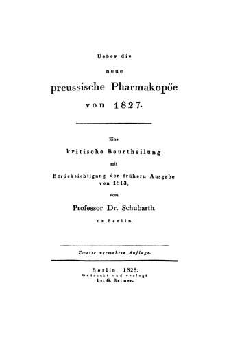 Ueber die neue preussische Pharmakopöe von 1827: Eine kritische Beurtheilung mit Berücks. der frühern Ausg. von 1813