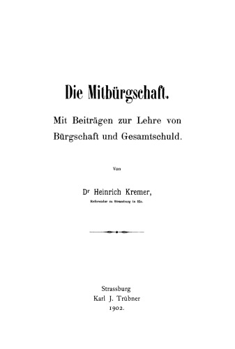 Die Mitbürgschaft: Mit Beiträgen zur Lehre von Bürgschaft und Gesamtschuld