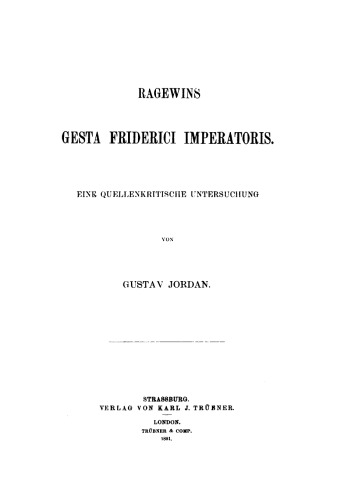 Ragewins Gesta Friderici Imperatoris: Eine quellenkritische Untersuchung