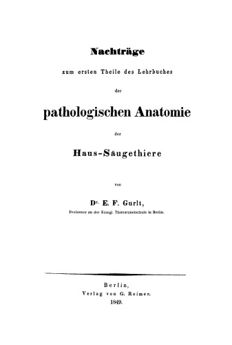 Nachträge zum ersten Theile des Lehrbuches der pathologhischen Anatomie der Haus-Säugethiere