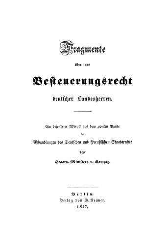 Fragmente über das Besteuerungsrecht deutscher Landesherren: Ein besonderer Abdruck aus dem 2. Bande der Abhandlungen des Deutschen und Preußischen Staatsrechts