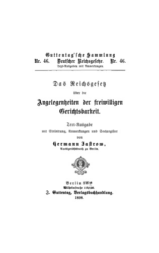 Das Reichsgesetz über die Angelegenheiten der freiwilligen Gerichtsbarkeit: Text-Ausgabe mit Einleitung, Anmerkungen und Sachregister