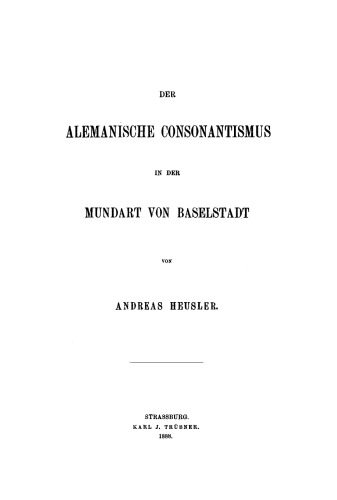 Der alemanische Consonantismus in der Mundart von Baselstadt
