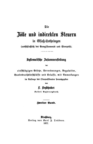 Die Zölle und indirekten Steuern in Elsaß-Lothringen: Band 2