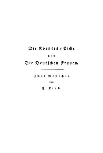 Die Körners-Eiche und Die Deutschen Frauen: 2 Gedichte