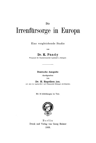 Die Irrenfürsorge in Europa: Eine vergleichende Studie