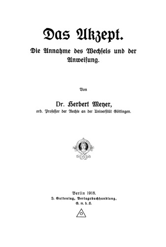 Das Akzept: Die Annahme des Wechsels und der Anweisung
