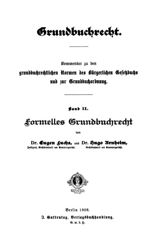 Grundbuchrecht: Kommentar zu den grundbuchrechtlichen Normen des Bürgerlichen Gesetzbuchs und zur Grundbuchordnung: Band 2 Formelles Grundbuchrecht